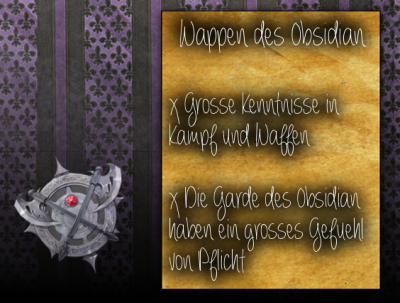 Ihr Slogan lautet:<br />
Wir sind Fragmente.Wir sind Kraft, Flei&szlig; und Mut. Gemeinsam bilden wir Obsidian.Fallen ist gestattet, doch das Erheben ist unsere Herausforderung.